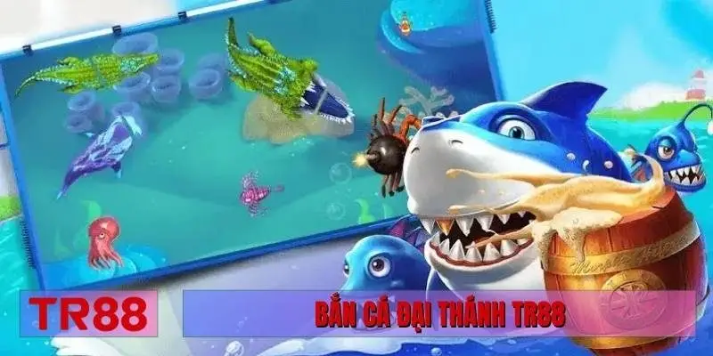 bắn cá Đại Thánh TR88