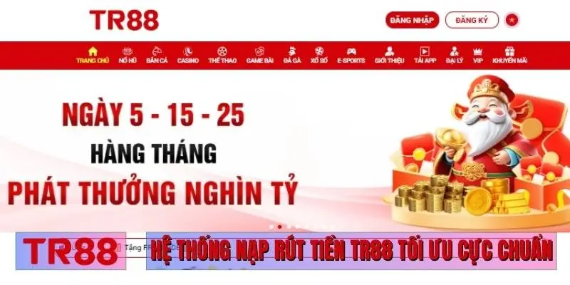 Hệ thống nạp rút tiền TR88 tối ưu cực chuẩn