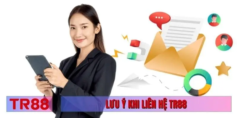 Lưu ý khi liên hệ TR88